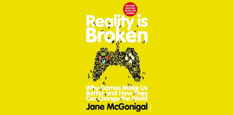 Creating learning that uses the power of games: Or, what learning designers can learn from Jane McGonigal’s ‘Reality is Broken’
